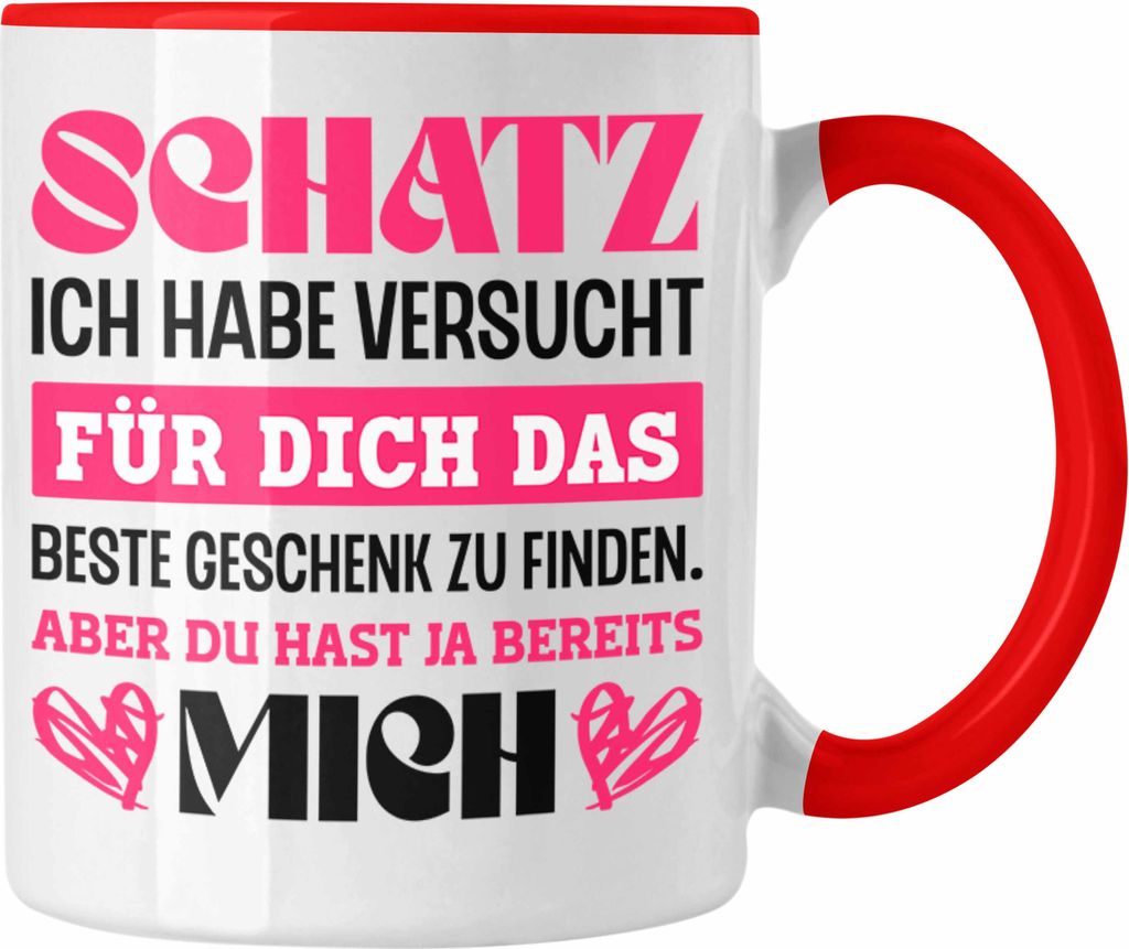 Trendation - Lustige Tasse für Freund Freundin Valentinstag Geschenkidee für Sie Ihn Ich Habe Versucht Das Perfekte Geschenk Zu Finden (Rot)