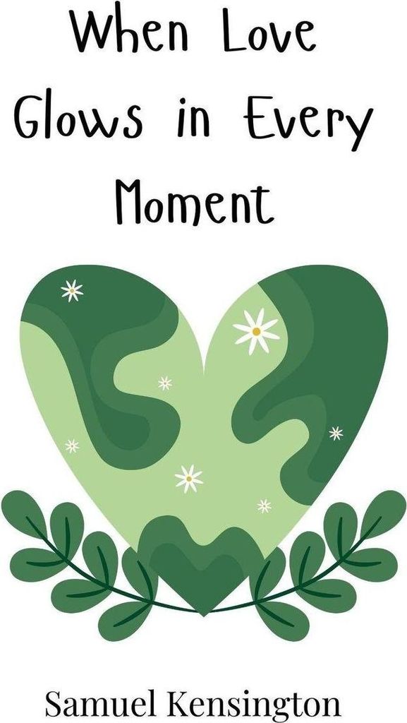 When Love Glows in Every Moment