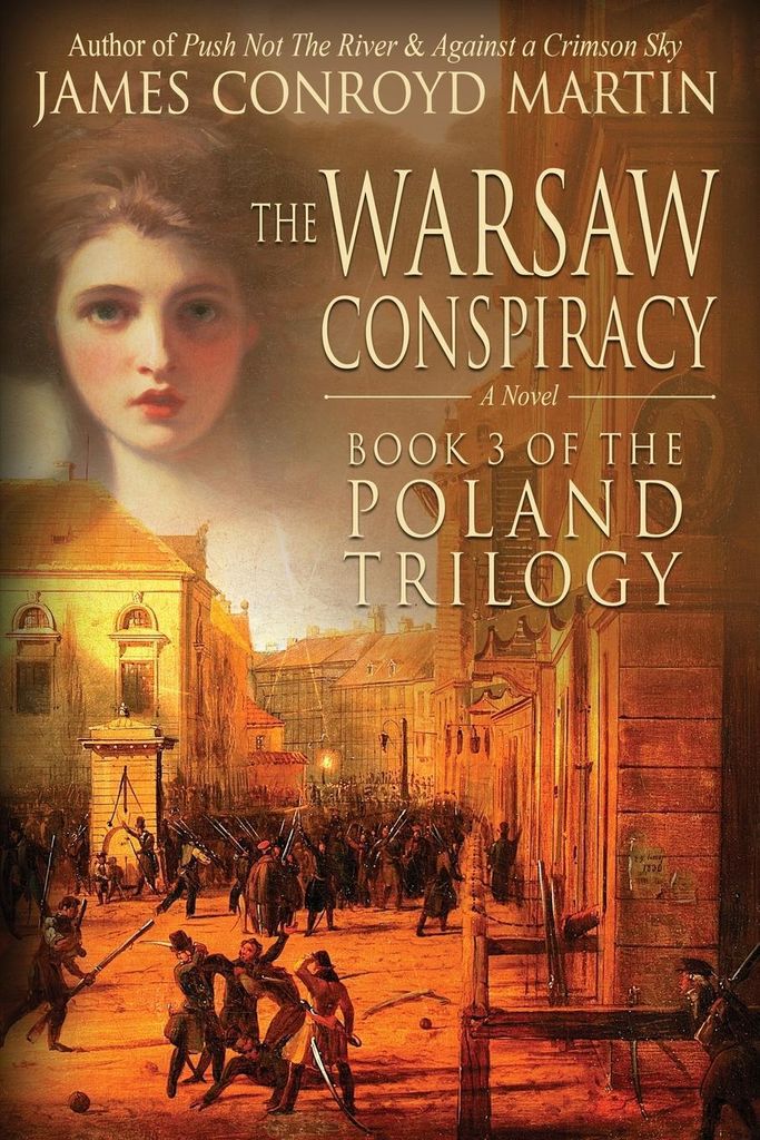 The Warsaw Conspiracy (The Poland Trilogy Book 3) by Martin, Conroyd New,,