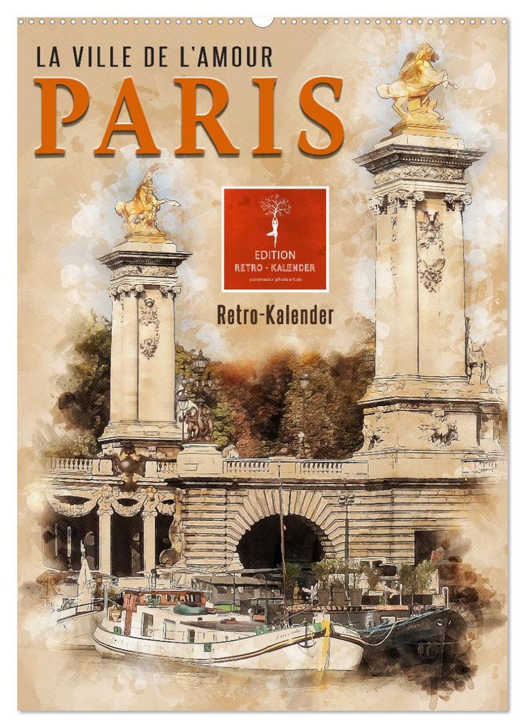 Paris - la Ville de l'amour (Wandkalender 2027 DIN A2 hoch), CALVENDO Monatskalender