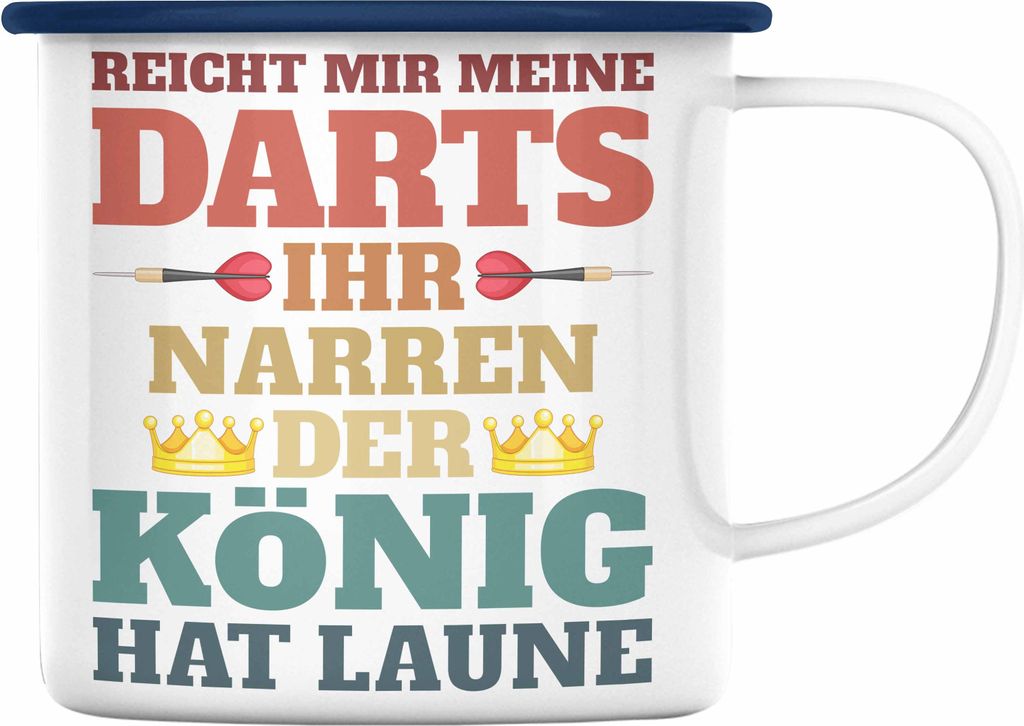 Trendation - Dart Emaille Tasse Dartpfeil Reicht Mir Meine Darts Spruch Männer Dart-Spieler Geschenkidee (Blau)