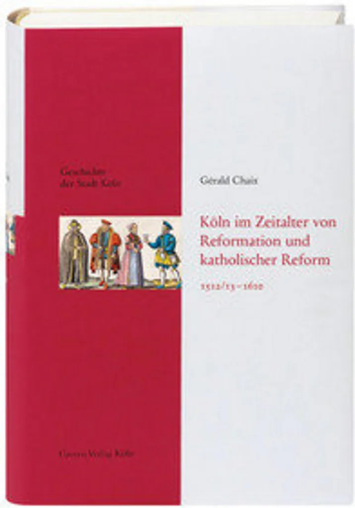 Livre Cologne histoire religieuse 1512-1610 décrypter la Réforme
