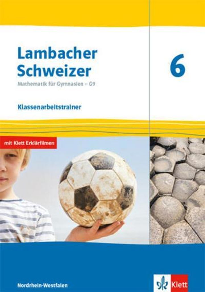 Lambacher Schweizer Mathematik 6 - G9. Ausgabe Nordrhein-Westfalen. Klassenarbeitstrainer.