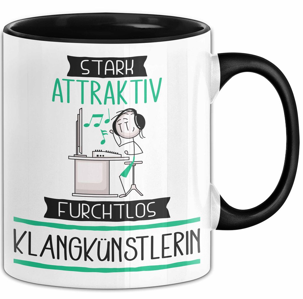 Klangkünstlerin Tasse Geschenk Becher Stark Attraktiv Furchtlos Klangkünstlerin Lustige Geschenkidee (Schwarz)