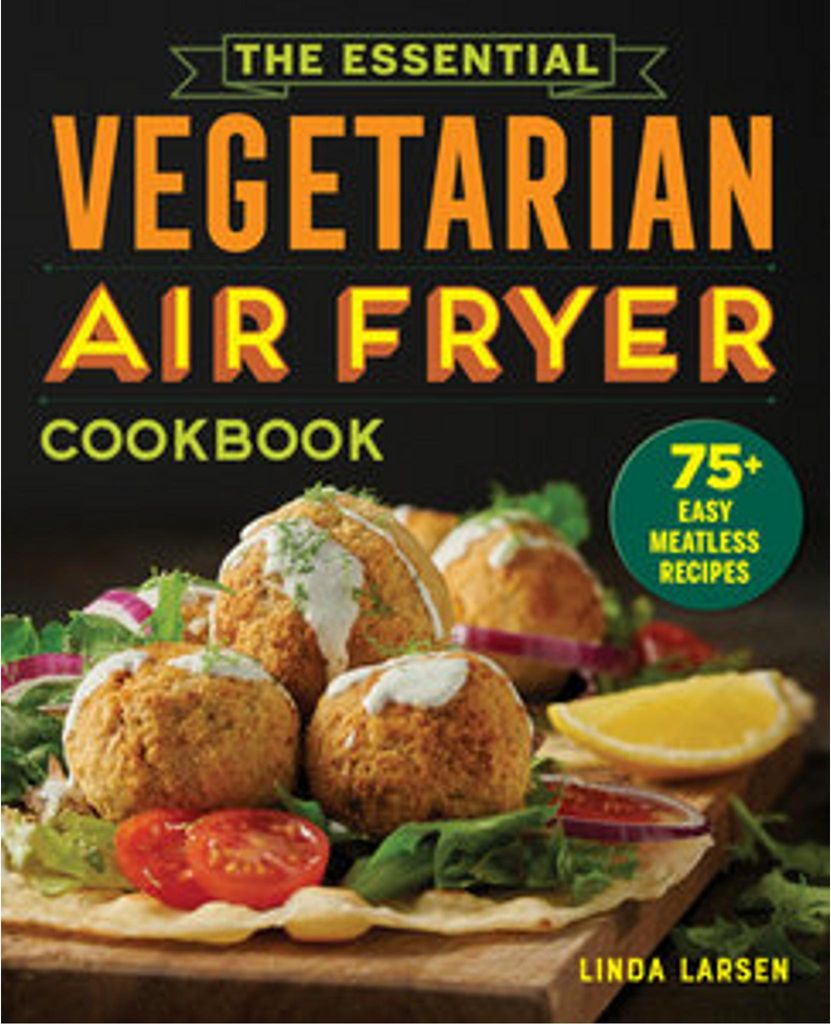 Das unverzichtbare Vegetarier-Kochbuch für die Heißluftfritteuse