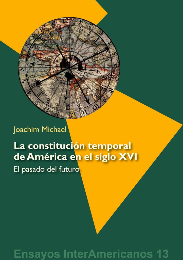 La constitución temporal de América en el siglo XVI: el pasado del futuro