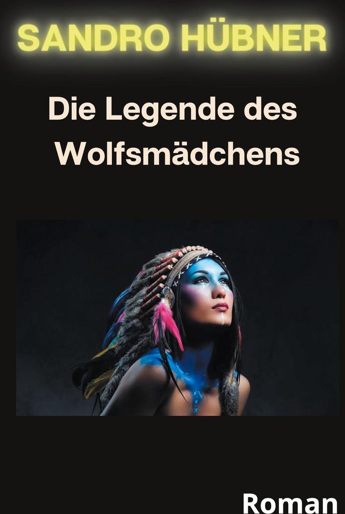 Die Legende des Wolfsmädchens