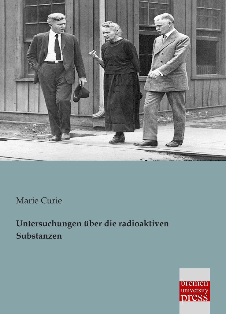 Untersuchungen über die radioaktiven Substanzen