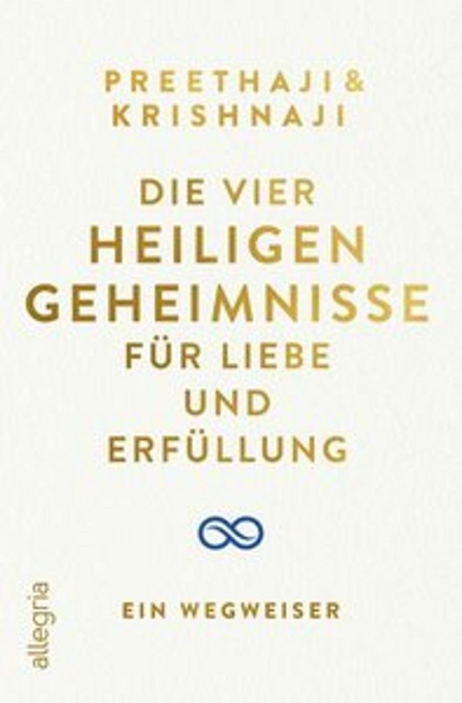 Die Vier Heiligen Geheimnisse für Liebe und Erfüllung