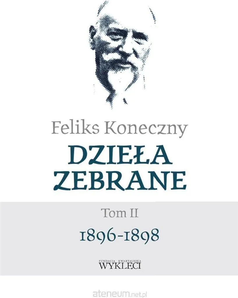 Feliks Koneczny Collected Works Volume II - Édition de Luxe Académique