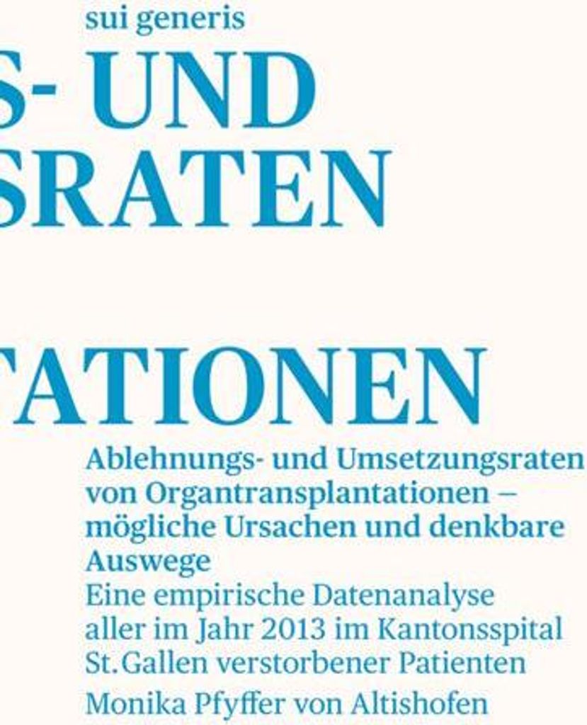 Ablehnungs- und Umsetzungsraten von Organtransplantationen - mögliche Ursachen und denkbare Auswege