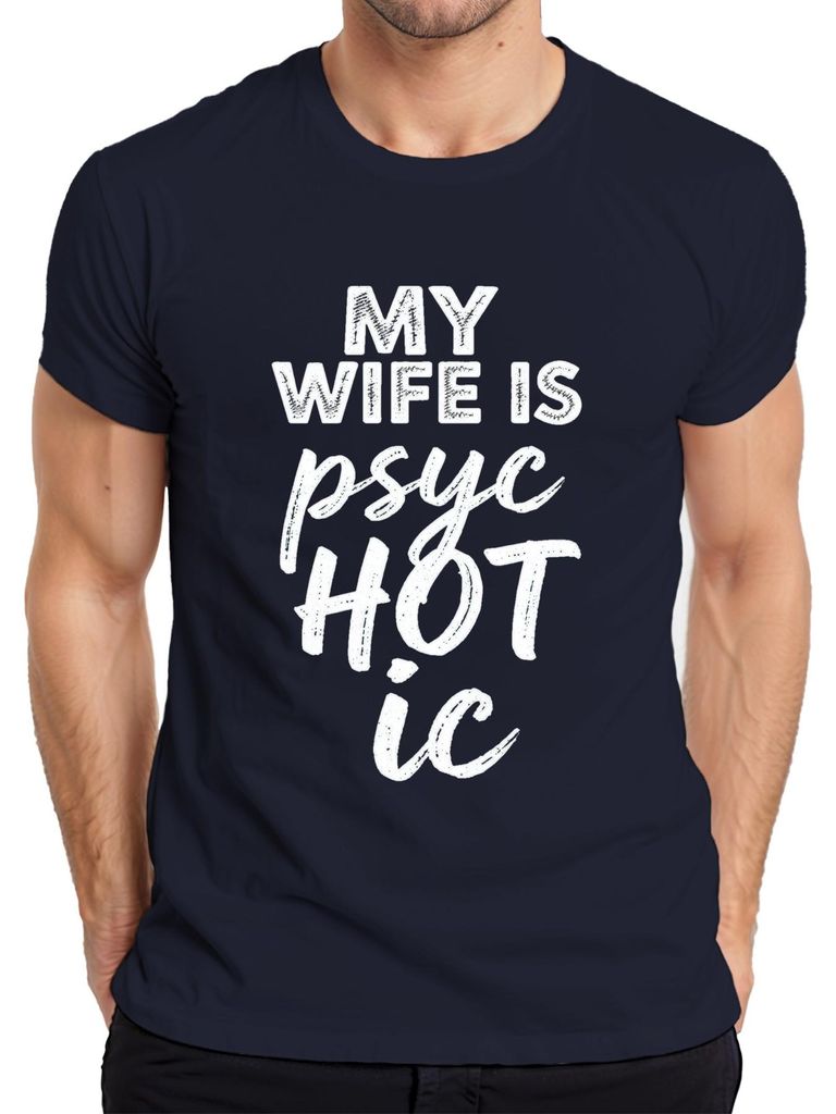 My wife is psychotic lustig Geschenk Ehemann Halloween Humor Herren T-Shirt, Navy, XL