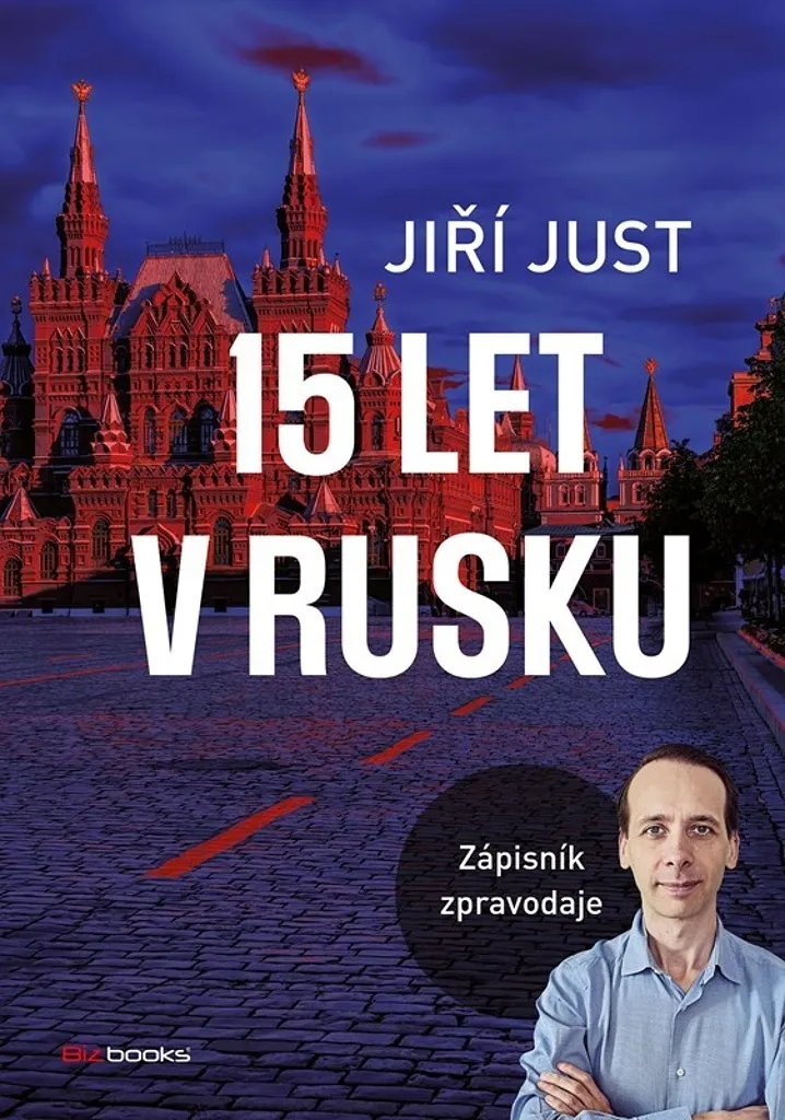Décrypter le Kremlin grâce au livre 15 let v Rusku signé Jiří Just