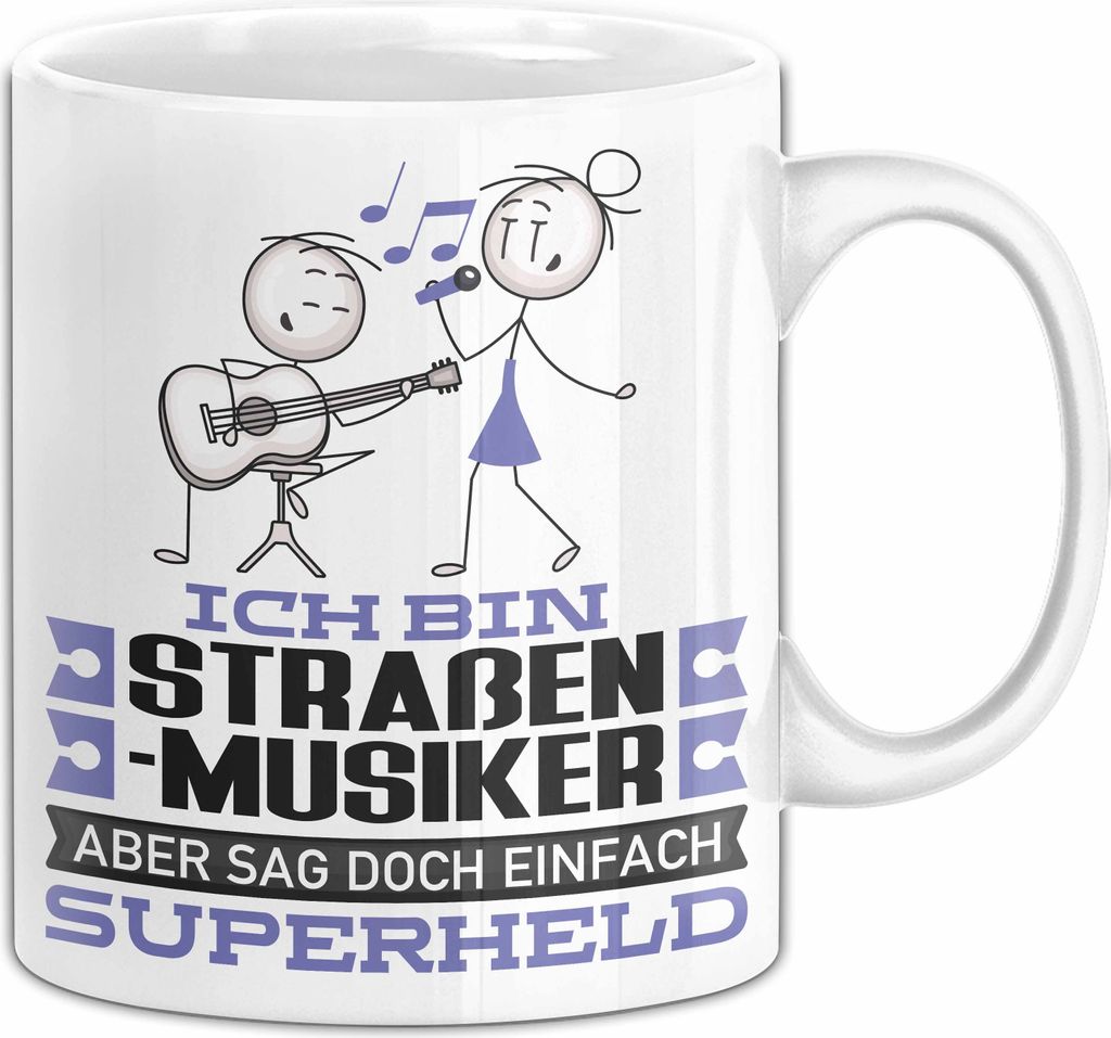 Straßenmusiker Geschenk Tasse Ich Bin Straßenmusiker Aber Sag Doch Einfach Superheld Lustige Geschenkdiee für Straßenmusiker Kaffee-Becher (Weiß)