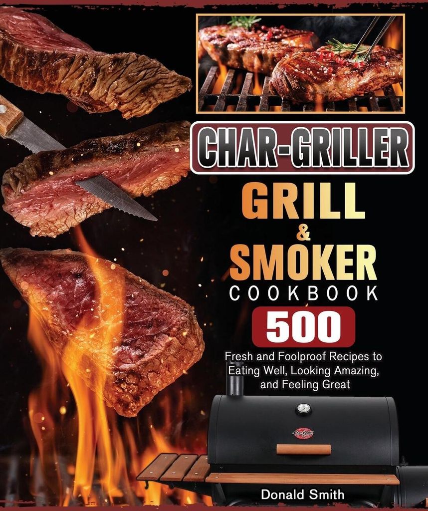 Char-Griller Grill & Smoker Cookbook