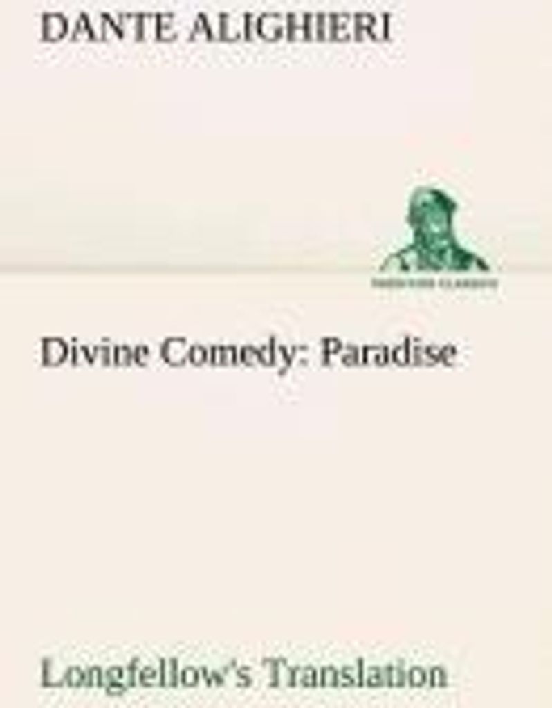 Divine Comedy, Longfellow's Translation, Paradise