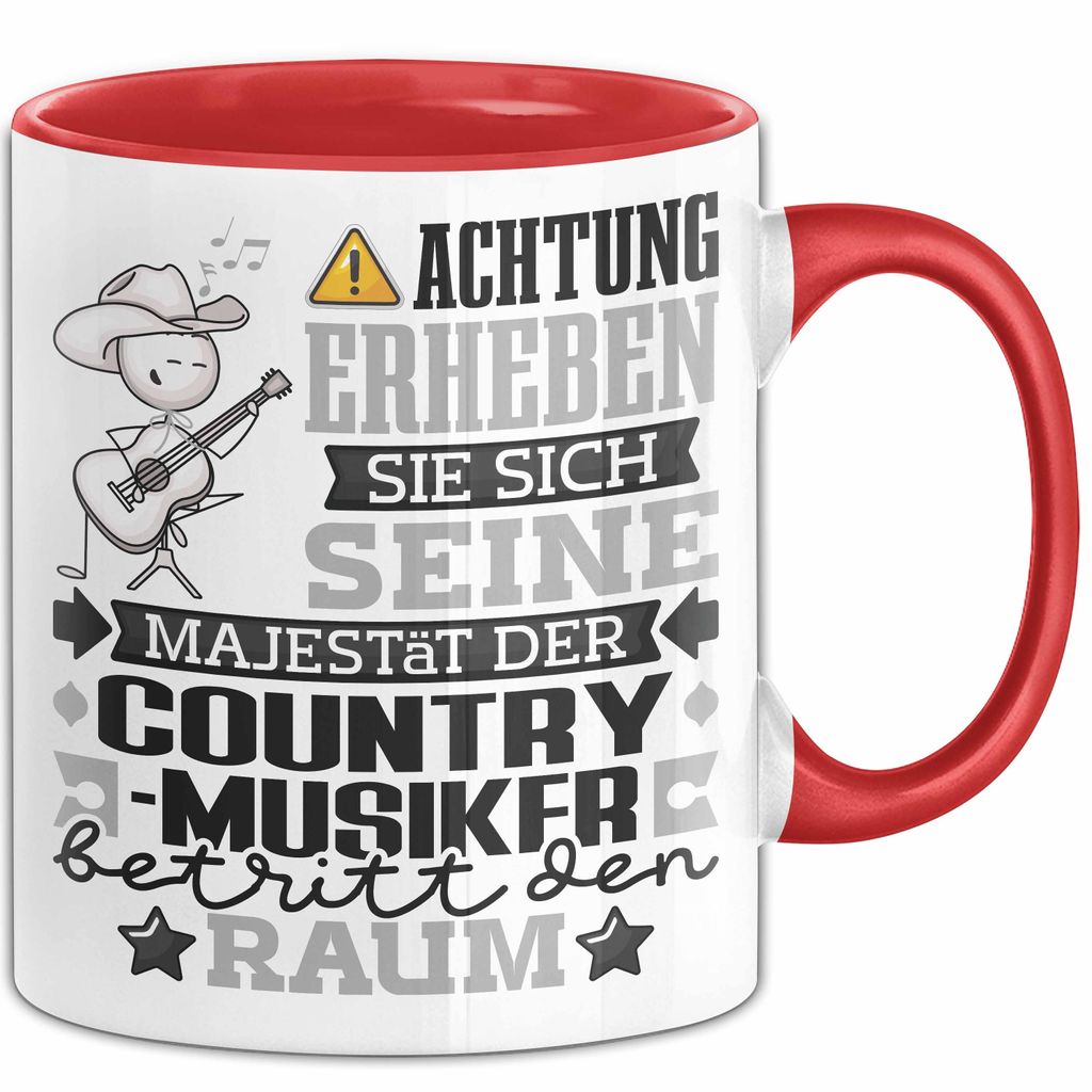 Country-Musiker Geschenk Tasse Lustiger Spruch Erheben Sie Sich Der Country-Musiker Betritt den Raum (Rot)