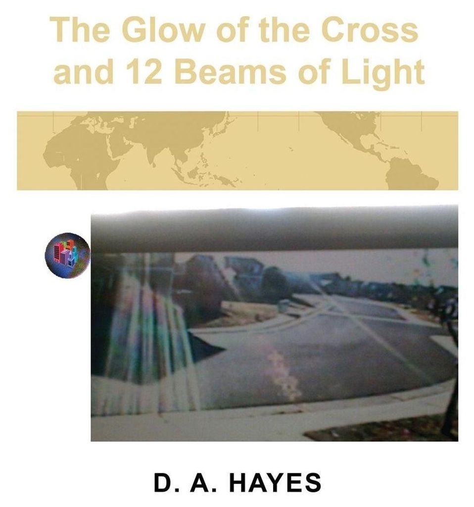 The Glow of the Cross and 12 Beams of Light