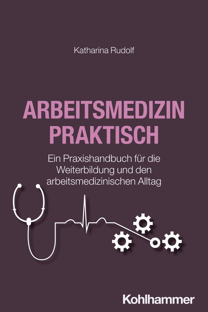 Arbeitsmedizin praktisch