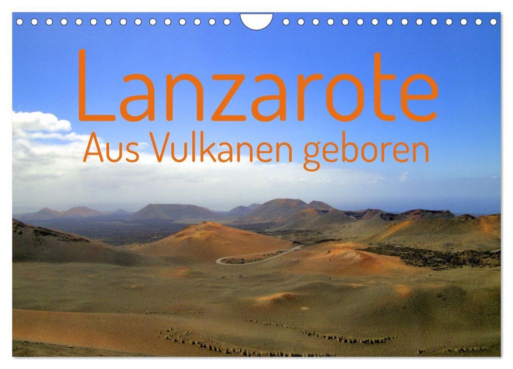 Lanzarote Aus Vulkanen geboren (Wandkalender 2027 DIN A4 quer), CALVENDO Monatskalender