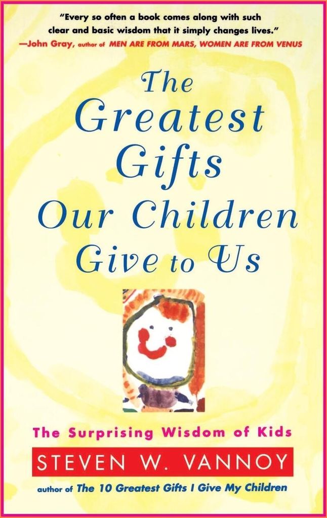 The Greatest Gifts Our Children Give to Us