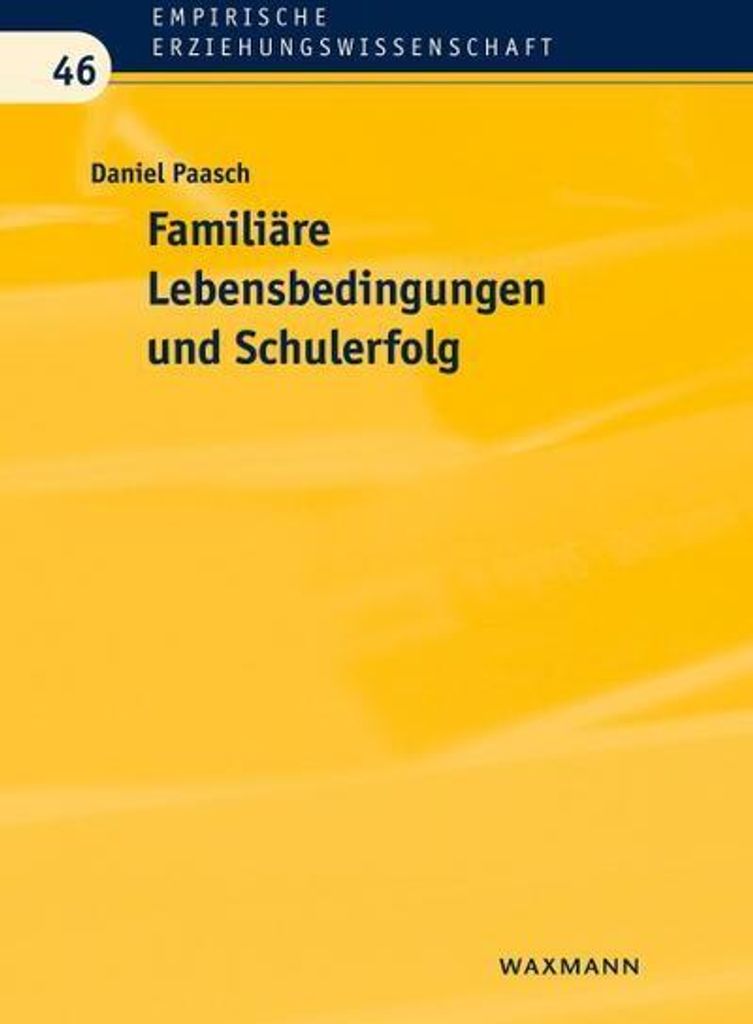 Familiäre Lebensbedingungen und Schulerfolg
