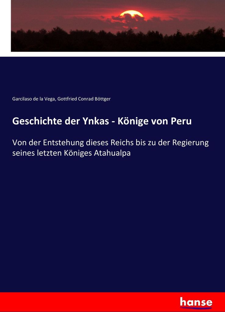 Geschichte der Ynkas - Könige von Peru