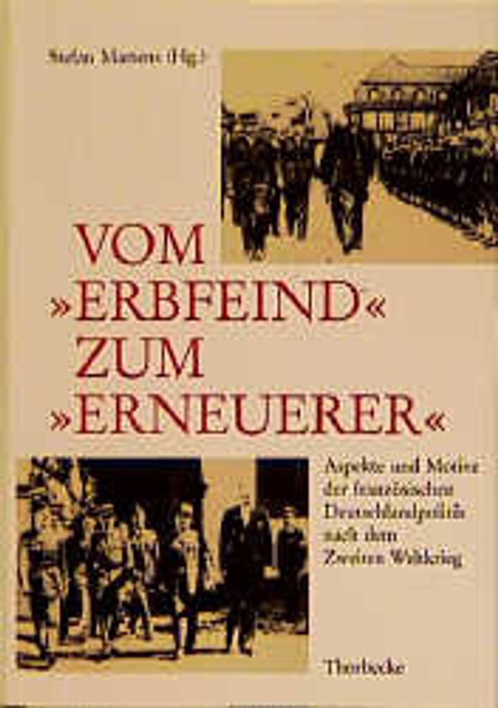 Vom 'Erbfeind' zum Erneuerer