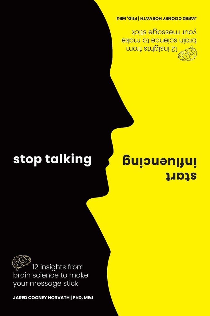Stop Talking, Start Influencing