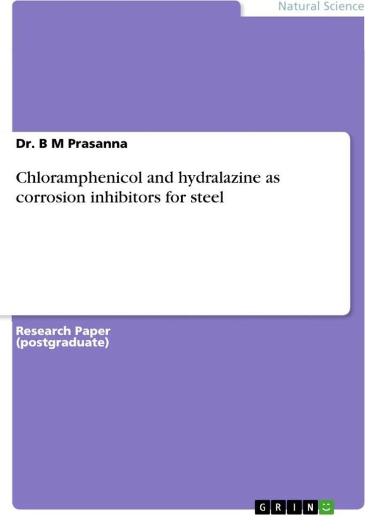 Chloramphenicol and hydralazine as corrosion inhibitors for steel