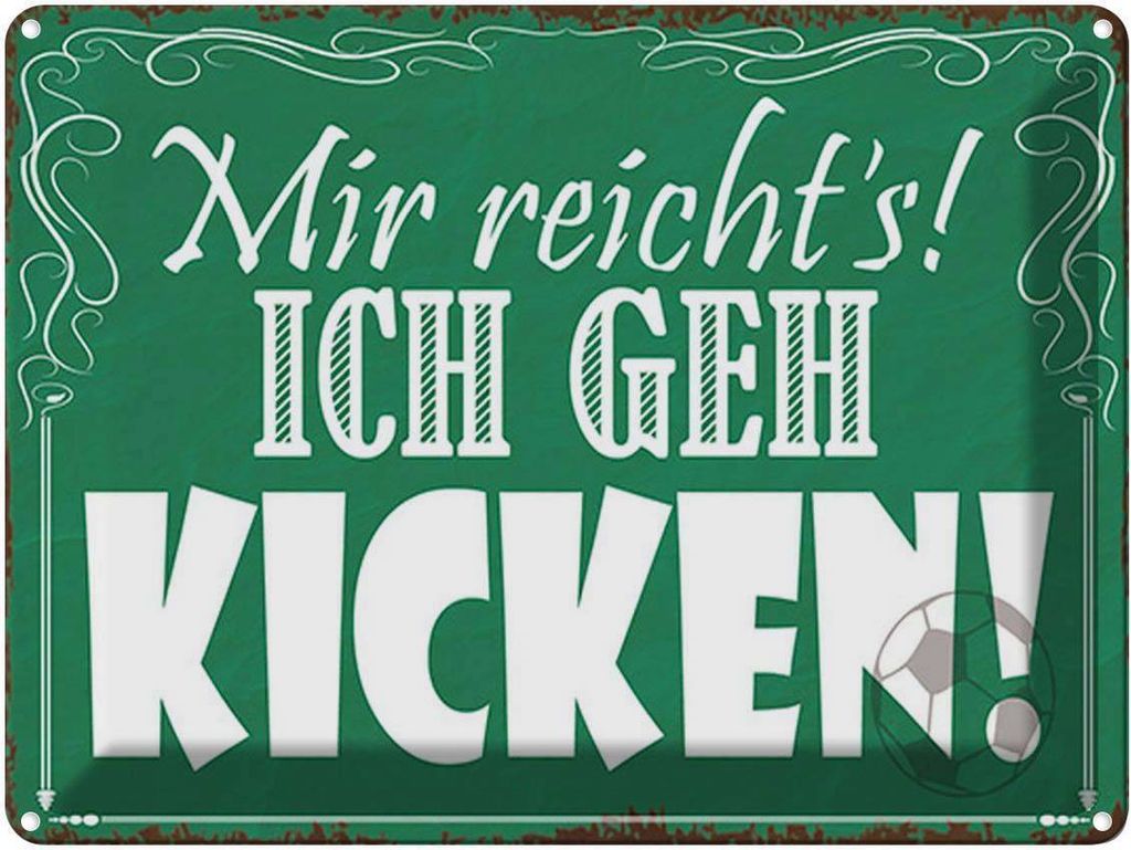 vianmo Blechschild 30x40 cm mir reicht`s ich geh kicken Spruch Zitat