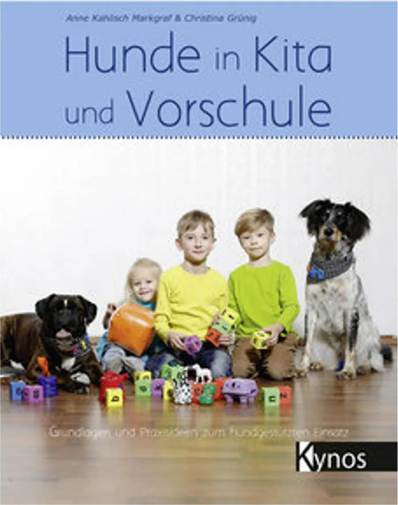 Hunde in Kita und Vorschule - Guide pratique pédagogie canine éducative