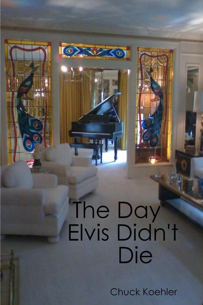 The Day Elvis Didn't Die