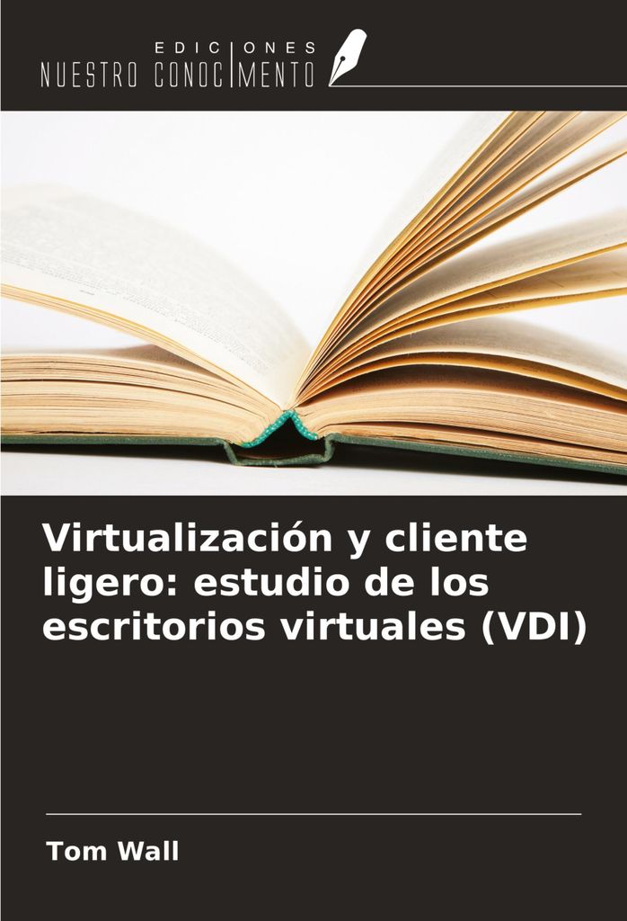 Virtualisierung und Thin Client: eine Studie über virtuelle Desktops (VDI)