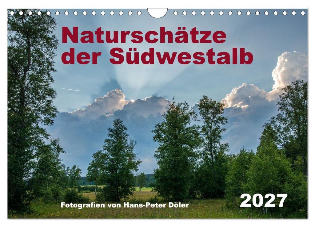 Naturschätze der Südwestalb (Wandkalender 2027 DIN A4 quer), CALVENDO Monatskalender