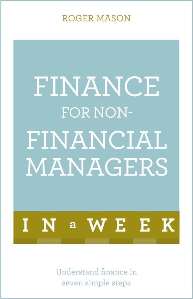 Finance For Non-Financial Managers In A Week
