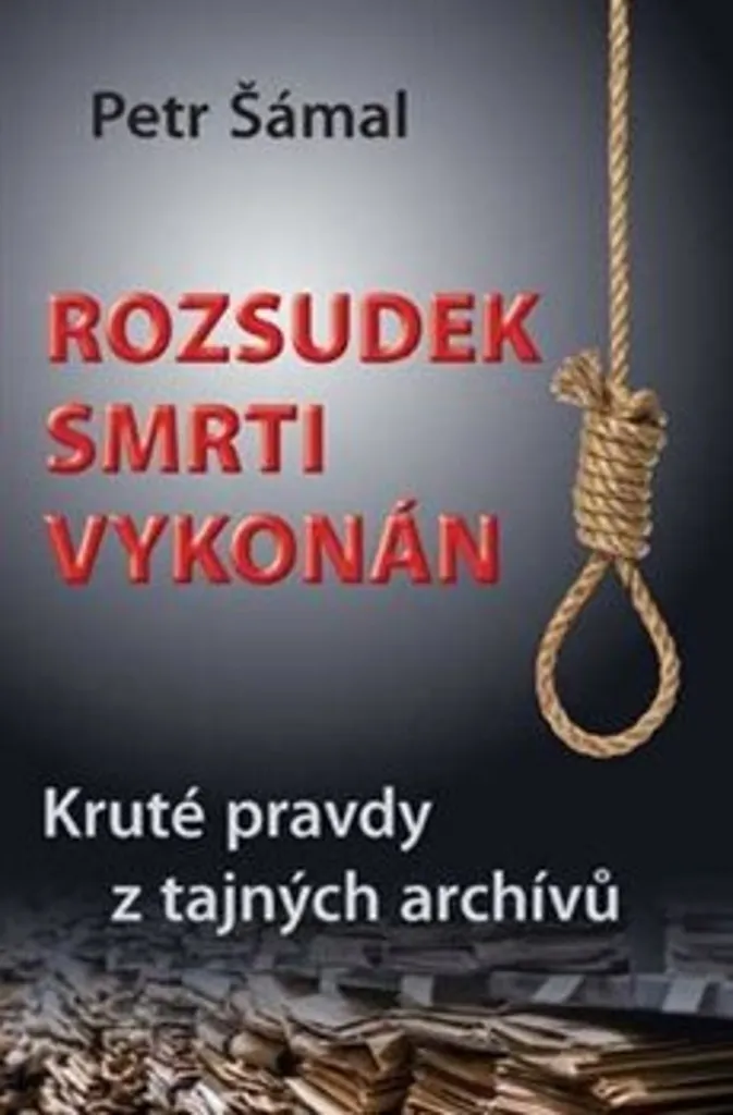 Livre historique Kruté pravdy z tajných archívů : Étude sur la peine capitale