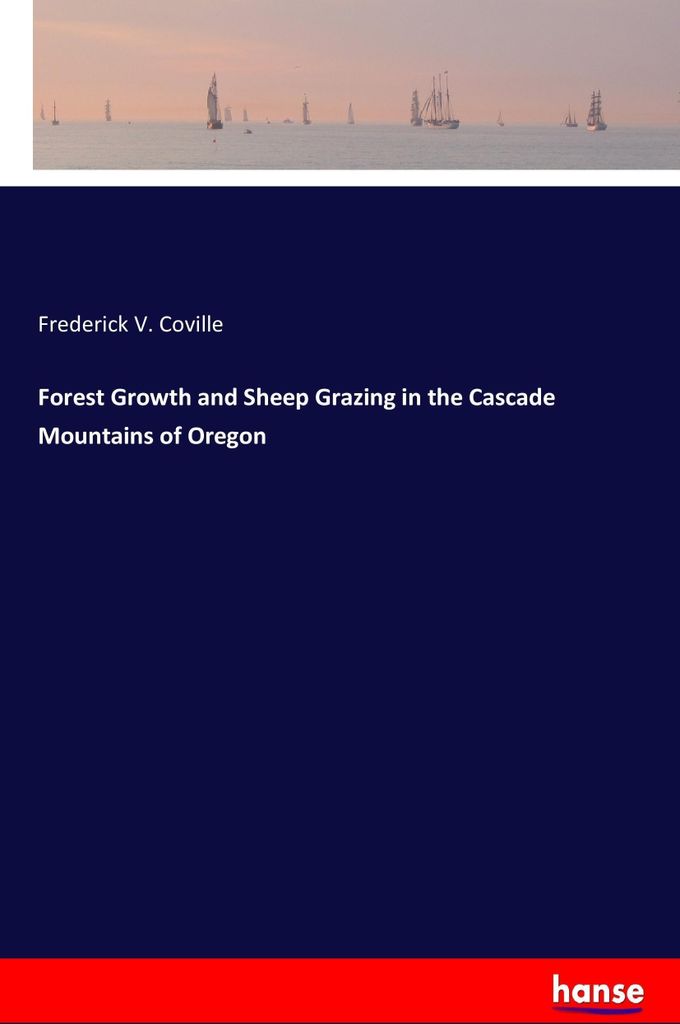 Forest Growth and Sheep Grazing in the Cascade Mountains of Oregon