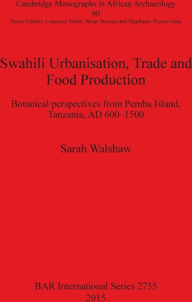 Swahili Urbanisation, Trade and Food Production