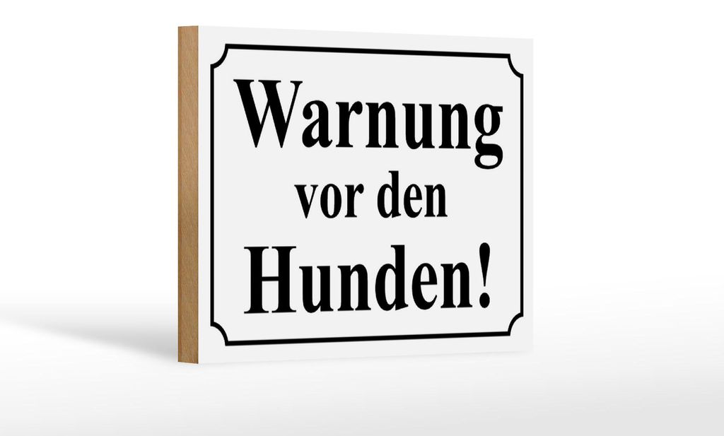 Holzschild Hinweis 18x12cm Warnung vor den Hunden (s/w)