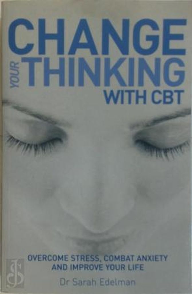 Change Your Thinking with CBT