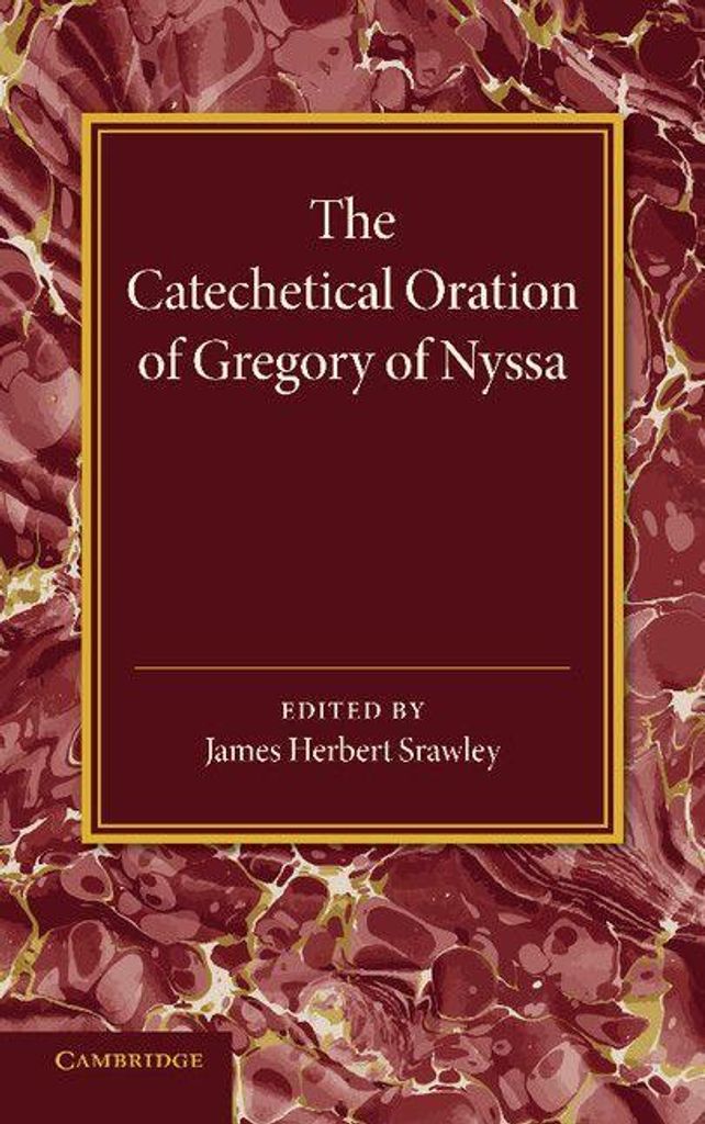 The Catechetical Oration of Gregory of Nyssa
