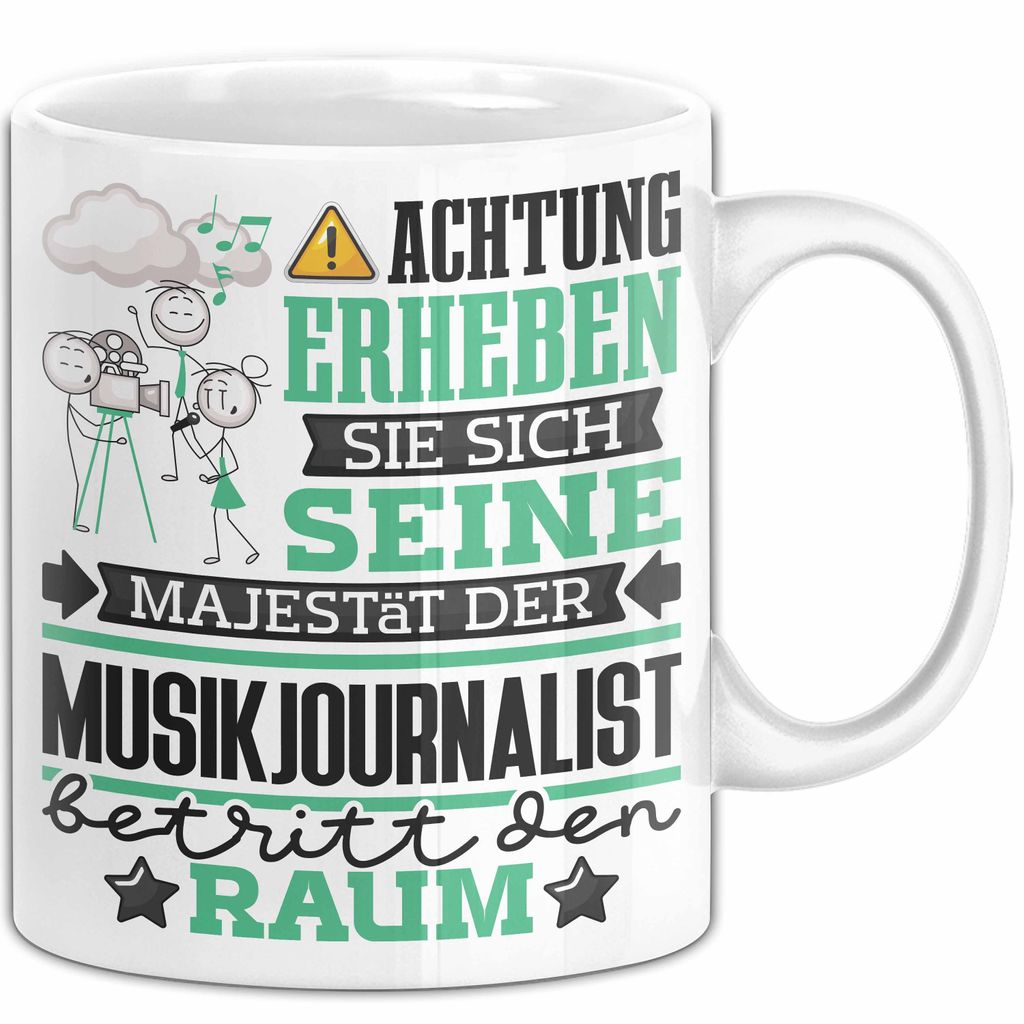 Musikjournalist Geschenk Tasse Lustiger Spruch Erheben Sie Sich Der Musikjournalist Betritt den Raum (Weiß)