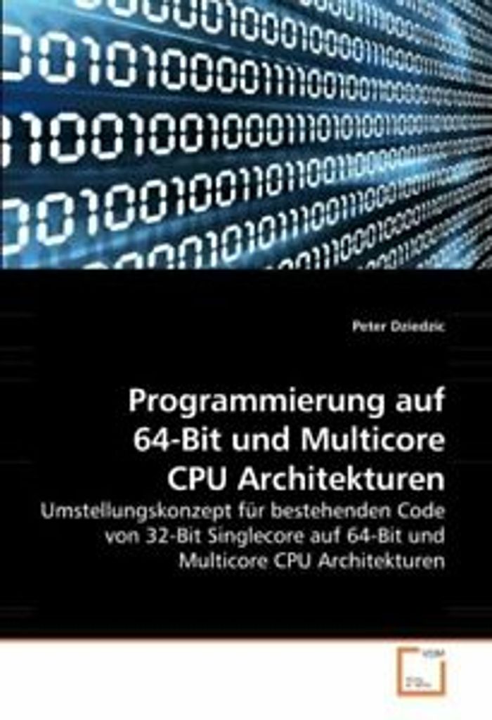 Dziedzic, P: Programmierung auf 64-Bit und Multicore CPU Arc