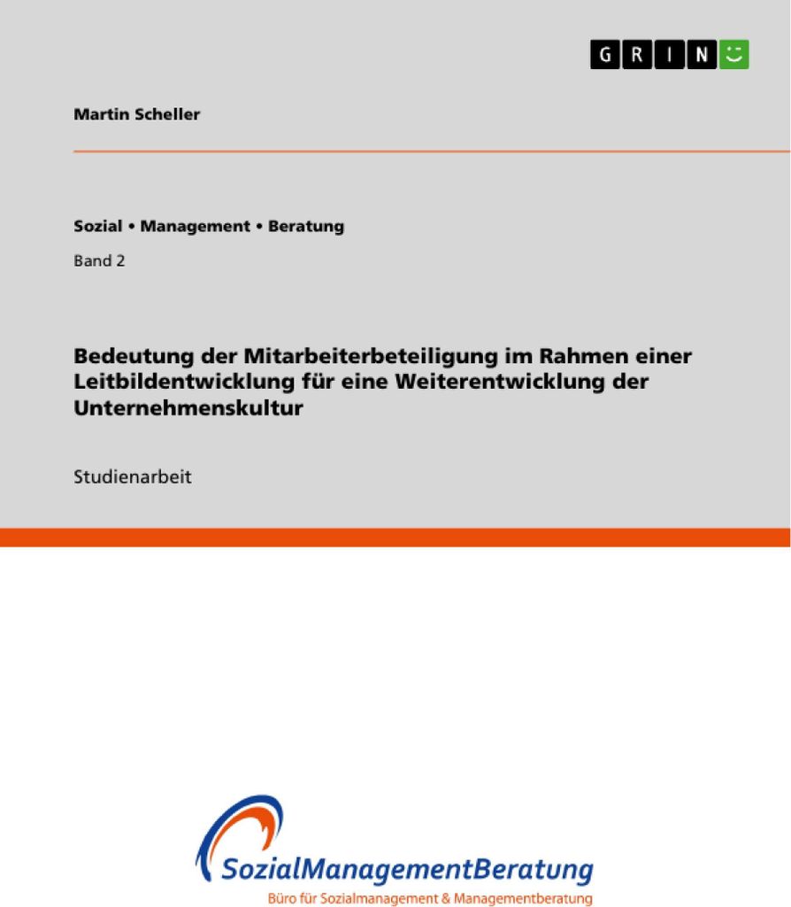 Bedeutung der Mitarbeiterbeteiligung im Rahmen einer Leitbildentwicklung für eine Weiterentwicklung der Unternehmenskultur