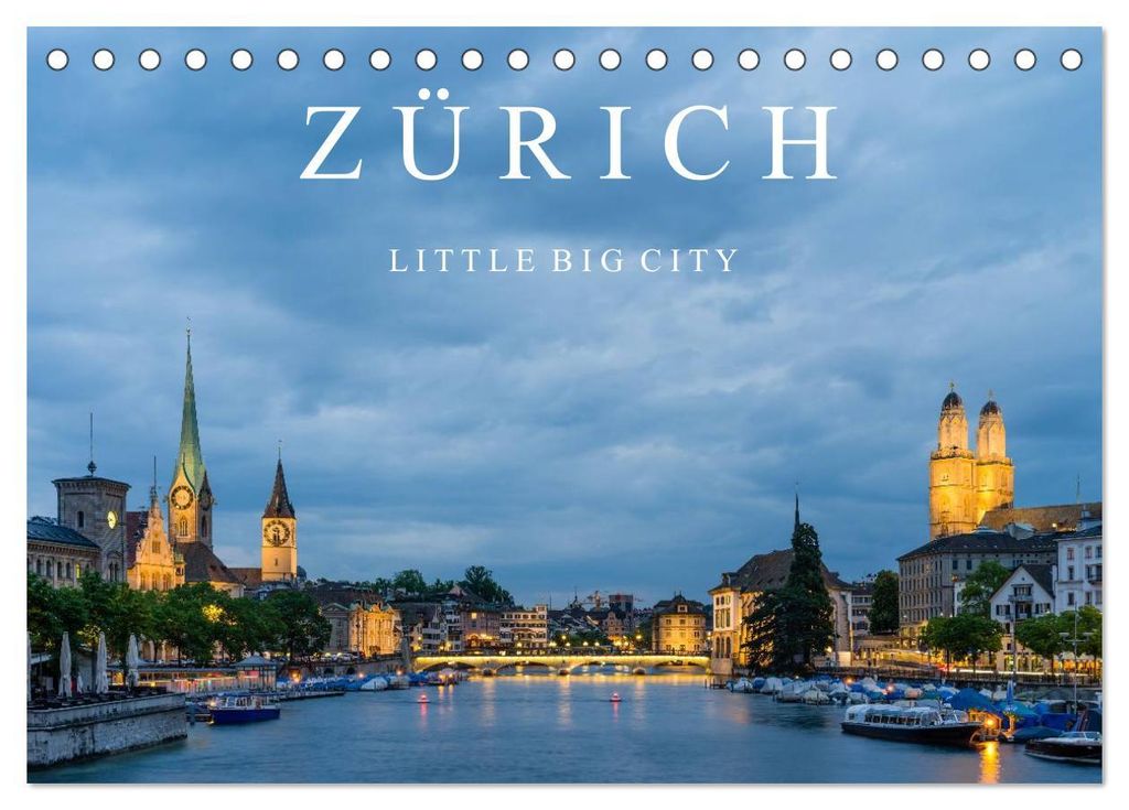 ZÜRICH - Little Big City (Tischkalender 2027 DIN A5 quer), CALVENDO Monatskalender