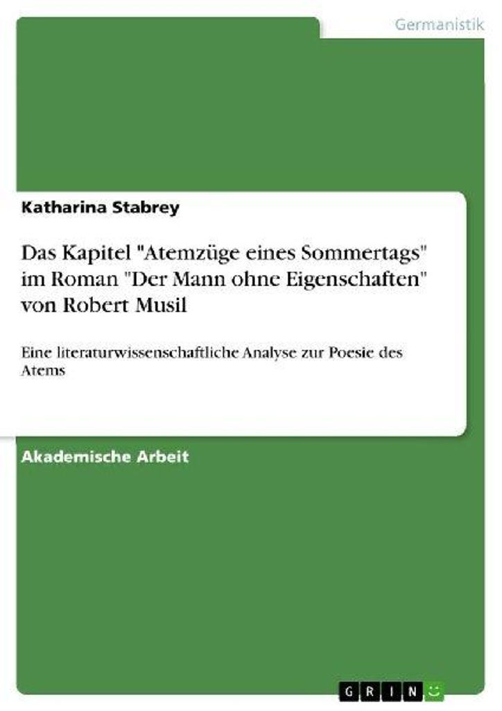 Das Kapitel "Atemzüge eines Sommertags" im Roman "Der Mann ohne Eigenschaften" von Robert Musil