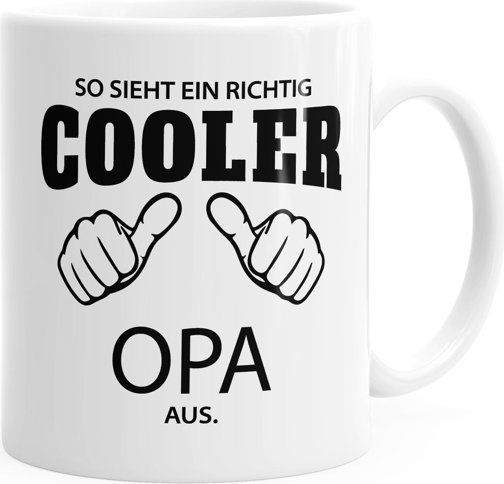 So sieht ein richtig ein richtig cooler Opa aus Tasse Familie MoonWorks weiß unisize