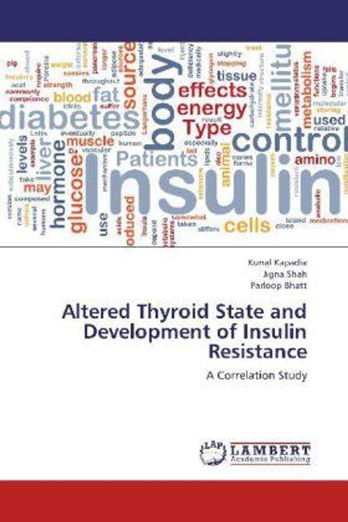 Kapadia, K: Altered Thyroid State and Development of Insulin