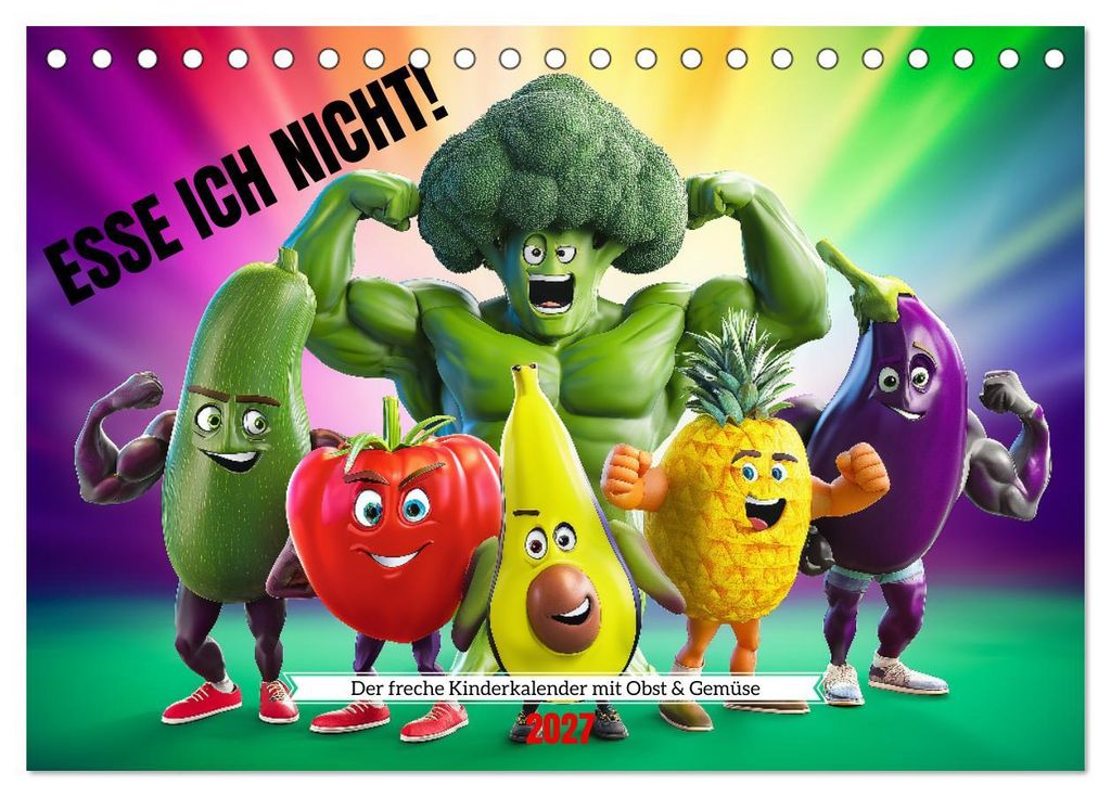 Esse ich nicht! Der freche Kinderkalender mit Obst & Gemüse (Tischkalender 2027 DIN A5 quer), CALVENDO Monatskalender